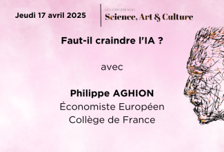 Conférence Science, Art et Culture : Faut-il craindre l'IA ?