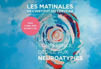 Conférence Les matinales de l'Institut du Cerveau : Neuroatypie